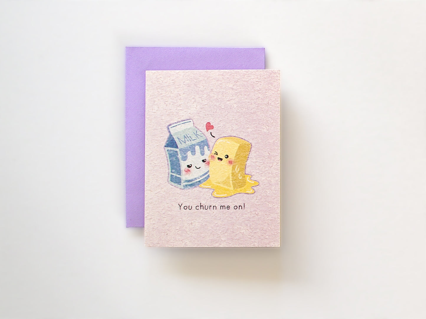 You Churn Me On Greeting Card